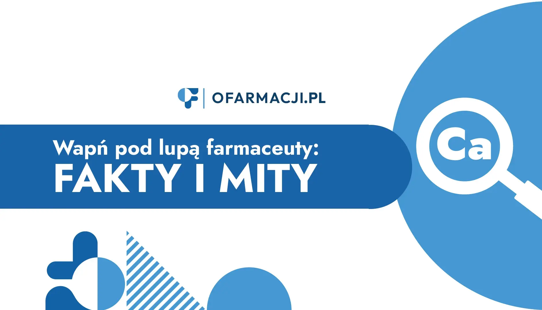 Wapń pod lupą farmaceuty: fakty i&nbsp;mity